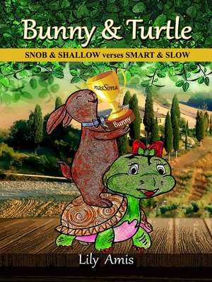cover image of Bunny & Turtle, Snob & Shallow Verses Smart & Slow